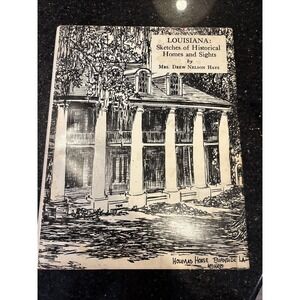 Louisiana Sketches of Historical Homes and Sights Drew Nelson Hays HB/DJ